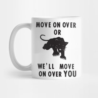 MOVE OVER Mug